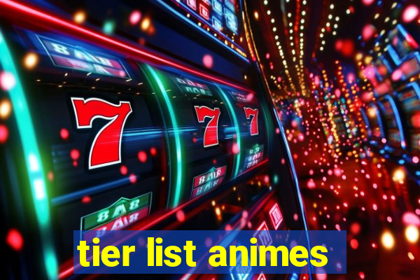 tier list animes